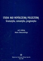 Studia nad współczesną polszczyzną - Adam Dobaczewski