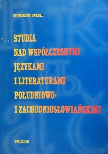 Studia nad współczesnymi językami i literaturami południowo- i zachodniosłowiańskimi - Władysław Lubaś, Mieczysław Balowski