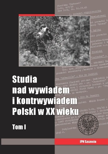 Studia nad wywiadem i kontrwywiadem Polski - praca zbiorowa