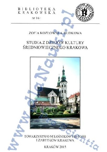 Studia z dziejów kultury średniowiecznego Krakowa - Zofia Kozłowska-Budkowa