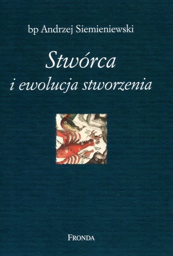 Stwórca i ewolucja stworzenia - Andrzej Siemieniewski