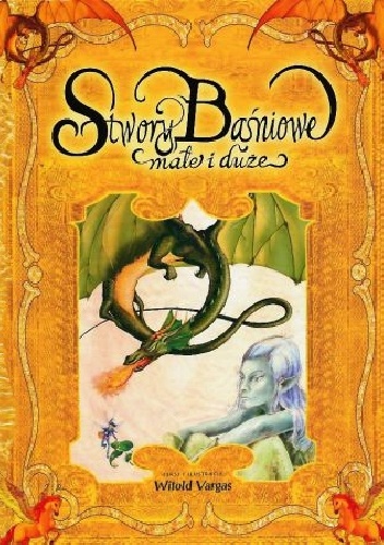 Stwory baśniowe małe i duże - Witold Vargas