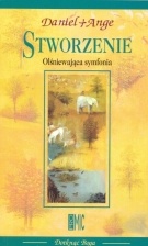 Stworzenie. Olśniewająca symfonia - Daniel Ange