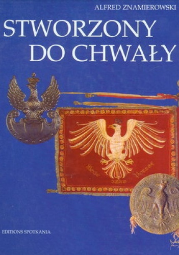 Stworzony do chwały - Alfred Znamierowski