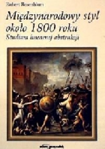 Styl międzynarodowy ok. 1800. Studium linearnej abstrakcji - Robert Rosenblum