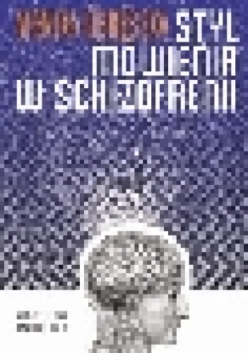 Styl mówienia w schizofrenii - Monika Obrębska