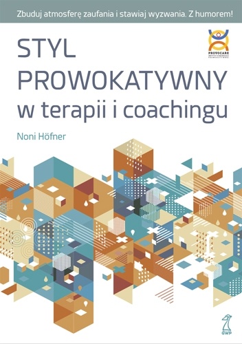 Styl prowokatywny w terapii i coachingu - Noni Höfner