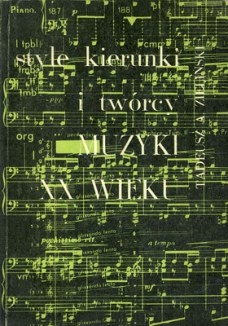 Style, kierunki i twórcy XX wieku - Tadeusz A. Zieliński