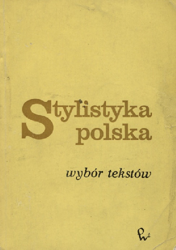 Stylistyka polska. Wybór tekstów