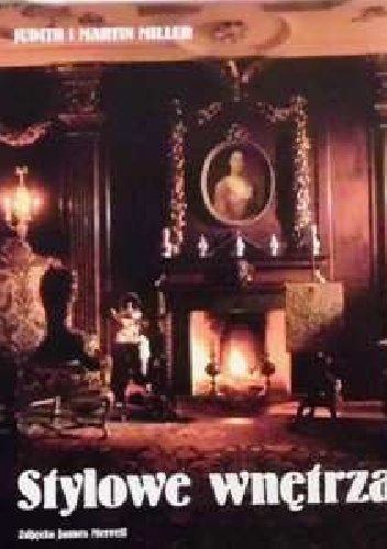 Stylowe wnętrza - Judith Miller, Martin Miller