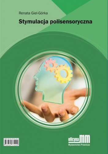 Stymulacja polisensoryczna - Giel-Górka Renata
