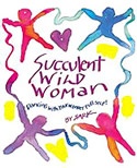 Succulent Wild Woman - Susan Ariel Rainbow Kennedy