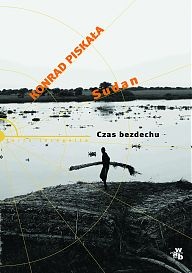 Sudan. Czas bezdechu - Konrad Piskała