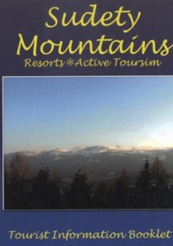 Sudety Mountains. Tourist Information Booklet - Blanka Myszkowska