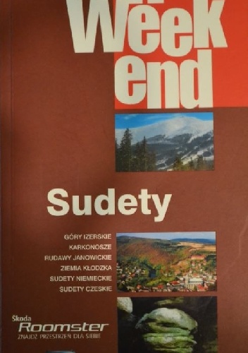 Sudety na weekend. Przewodnik turystyczny - Cyprian Skała, Michał Ciesielski