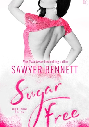 Sugar Free - Sawyer Bennett