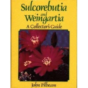 Sulcorebutia and Weingartia - John Pilbeam