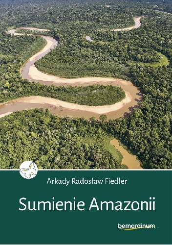 Sumienie Amazonii - Arkady Radosław Fiedler