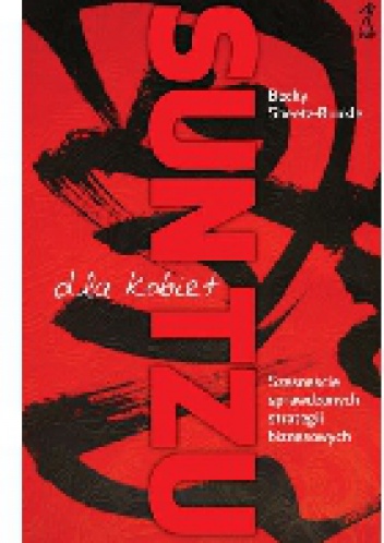 SUN TZU dla kobiet. Szesnaście sprawdzonych strategii biznesowych - Becky Sheetz-Runkle