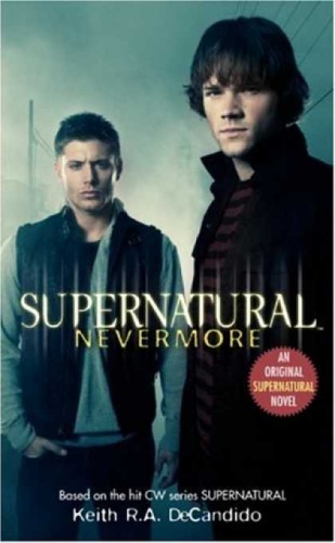 Supernatural: Nevermore - Keith R.A. DeCandido