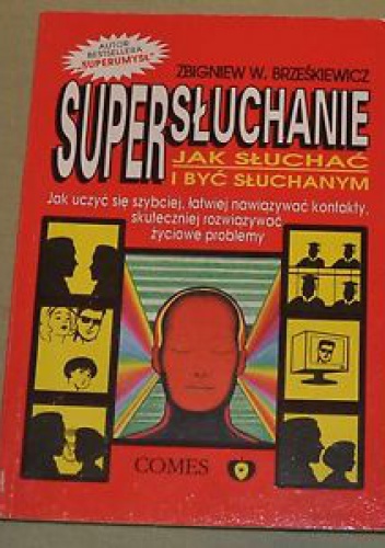 Supersłuchanie. Jak słuchać i być słuchanym - Zbigniew W. Brześkiewicz