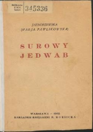 Surowy jedwab - Maria Pawlikowska-Jasnorzewska