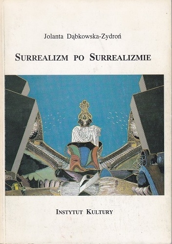 Surrealizm po surrealizmie - Jolanta Dąbkowska-Zydroń