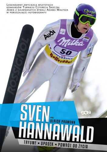 Sven Hannawald. Tryumf. Upadek. Powrót do życia - Ulrich Pramann, Sven Hannawald