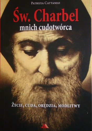 Św. Charbel. Mnich cudotwórca - Patrizia Cattaneo