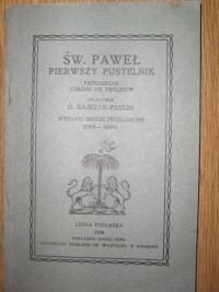 Św. Paweł Pierwszy Pustelnik, Patrjarcha Zakonu OO. Paulinów - Kajetan Paulin