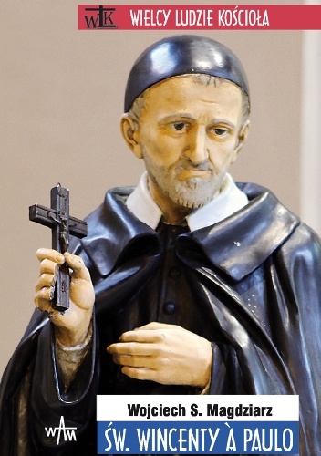 Św. Wincenty à Paulo - Wojciech S. Magdziarz