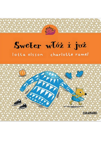 Sweter włóż i już - Lotta Olsson, Charlotte Ramel