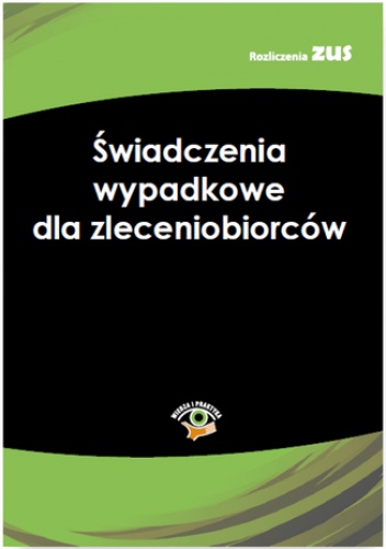 Świadczenia wypadkowe dla zleceniobiorców - praca zbiorowa