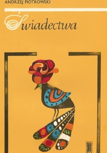 Świadectwa - Andrzej Czcibor-Piotrowski