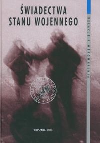 Świadectwa stanu wojennego - Antoni Dudek, Krzysztof Madej
