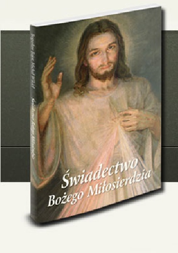 Świadectwo Bożego Miłosierdzia - Bogusław Bajor, Michał Wikieł
