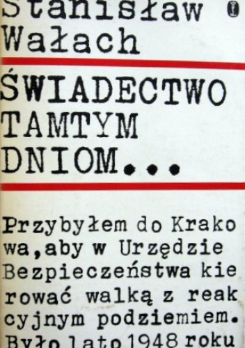Świadectwo tamtym dniom - Stanisław Wałach
