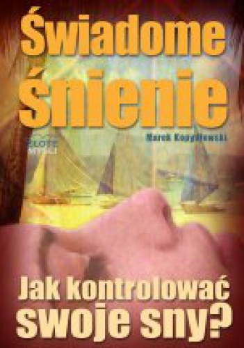 Świadome śnienie - Marek Kopydłowski