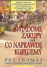 Świadome zakupy czyli co naprawdę kupujemy - Pat Thomas