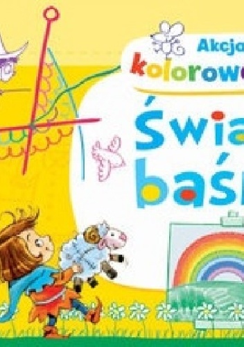 Świat baśni. Akcja kolorowanie - Anna Wiśniewska