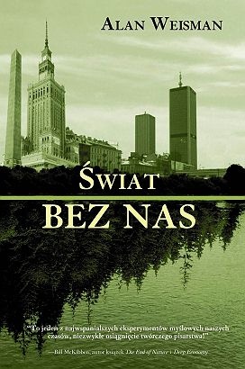 Świat bez nas - Alan Weisman