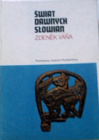 Świat dawnych Słowian - Zdenek Vana