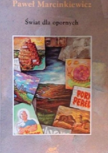 Świat dla opornych - Paweł Marcinkiewicz