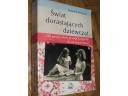 Świat dorastających dziewcząt. Jak pomóc córce przeżyć perypetie okresu dojrzewania - Rosalind Wiseman