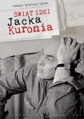 Świat idei Jacka Kuronia - Tomasz Sylwiusz Ceran