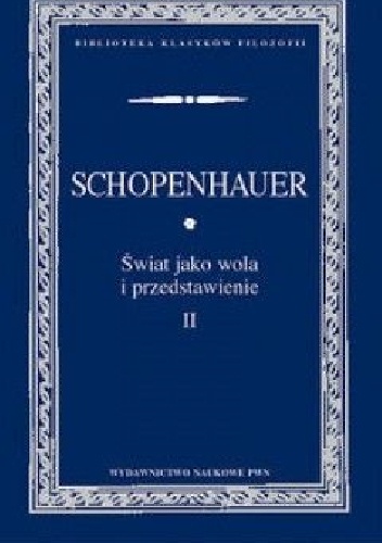 Świat jako wola i przedstawienie, t. 2 - Arthur Schopenhauer