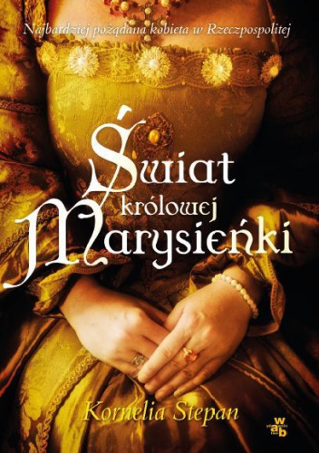 Świat królowej Marysieńki - Kornelia Stepan