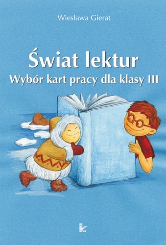 Świat lektur. Wybór kart pracy dla klasy III - Wiesława Gierat