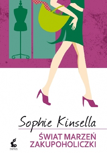 Świat marzeń zakupoholiczki - Sophie Kinsella