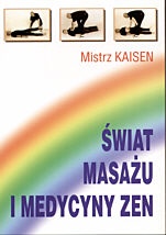 Świat masażu i medycyny zen - Mistrz Kaisen